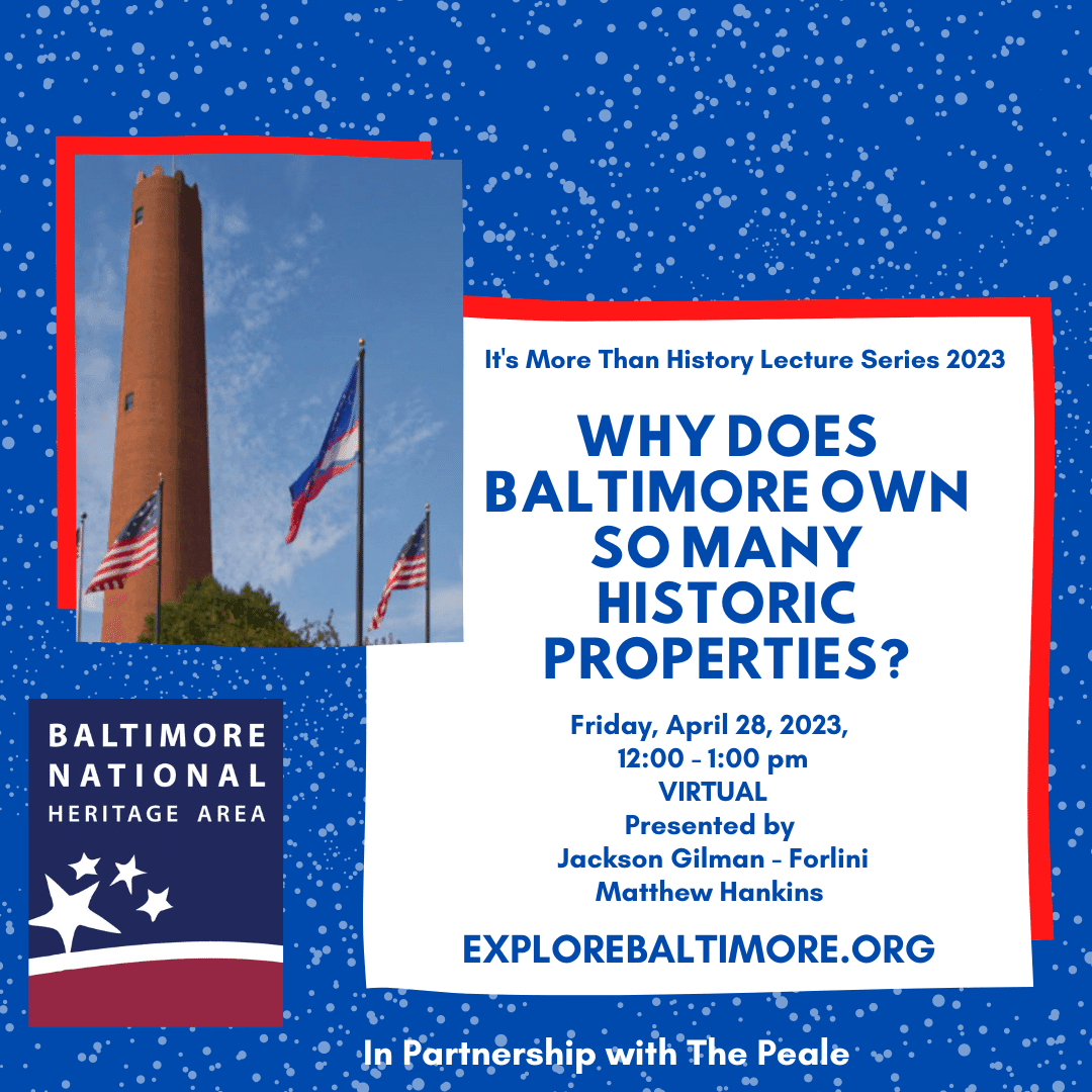 A promo graphic that shows a historic tower, along with the words, Why does Baltimore Own So Many Historic Properties?