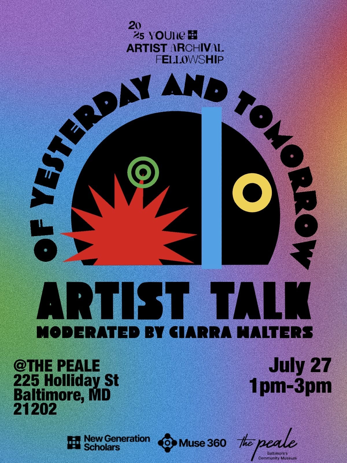 A flier that has colorful shapes on it. The text says, Of Yesterday and Tomorrow Artist Talk.