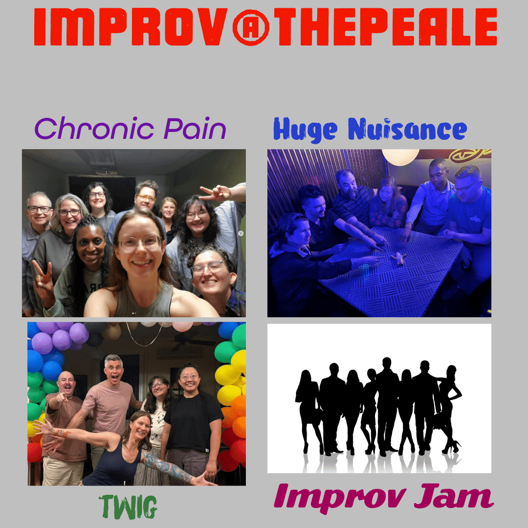 A flier that has four photos of people performing. The text says, Improv@ThePeale.