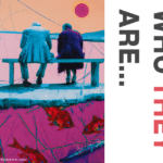 We Know Who They Are... title horizontally places to the right of a brightly blue and magenta colored landscape featuring two men seated on a bench facing away from the viewer.