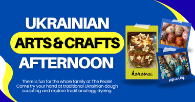 Ukrainian Arts & Crafts Afternoon